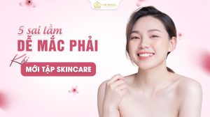 5 sai lầm khi mới tập skincare